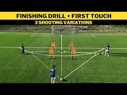 Finishing Drill + First Touch | 3 Shooting Variations | Football/Soccer Training