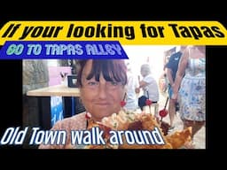 BENIDORM / TAPAS ALLEY / OLD TOWN / FOOD AND WALK ABOUT