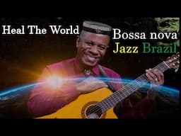 HEALD THE WORLD - BOSSA NOVA -  JAZZ BRAZIL - ROBSON MIGUEL