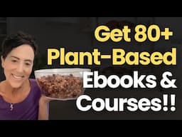 Get 80+ Plant-Based Ebooks & Courses—Includes the BEST Low-Fat Gingerbread & Black Licorice Recipes!