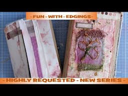 Highly Requested - New Series - Having Fun With Edgings - #createdbycatherine