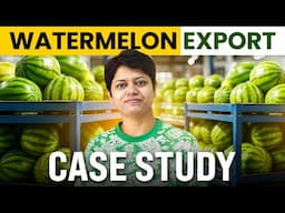 Step by Step Guidance on Watermelon Export | KDSushma