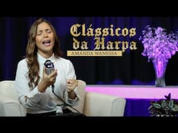 Amanda Wanessa - Clássicos da Harpa #VozePiano ( Voz e Piano)