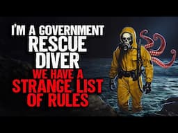 I’m a Government Rescue Diver. We have a STRANGE List of RULES.