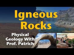 Introduction to Igneous Rocks & Bowen's Reaction Series |  Physical Geology with Professor Patrich