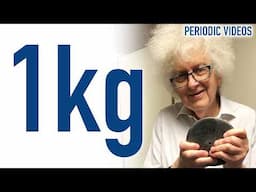A kilogram of ANY element - Periodic Table of Videos