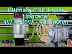 Ultimate CNC Laser Upgrade! 4W to 10W + Air Assist #laserupgrade #airassist #diy