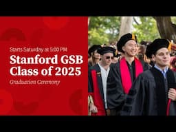 Stanford GSB Class of 2025 Graduation Ceremony