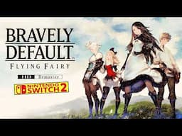 Bravely Default Flying Fairy HD Remaster Nintendo Switch 2 Gameplay