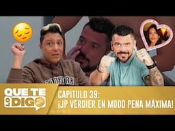 Que Te Lo Digo EN BRUTO: Capítulo 39