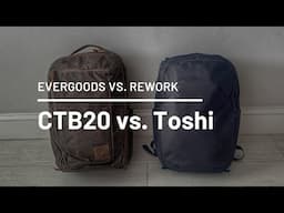 Evergoods CTB20 vs. Rework Toshi Pack - Minimalist Everyday Backpack Showdown!
