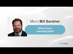 Facilitator & Coach Spotlight: Bill Gardner’s Coaching Style