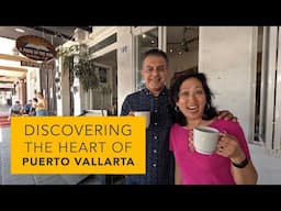 Discovering the Heart of Puerto Vallarta: Culture, Cuisine, and Coastal Charm