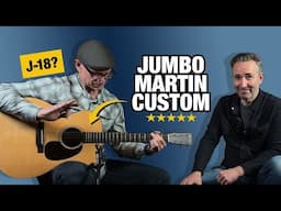 What's a J-18? – A Big 'Ol Jumbo Martin Custom!