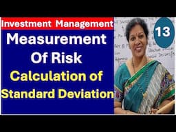 13. Measurement of Risk - Calculation of Standard Deviation from Investment Management Subject