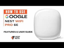 How to Use Google NEST WIFI PRO 6E | Features & User Guide