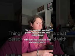 What Happens When a Deaf Person Gets Sick AND Has Clogged Ears?