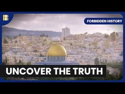 Secrets They Tried to Erase | Forbidden History | History Documentary