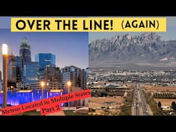 Over the Line! (Again): Metro Areas that Cross State Lines Part 2