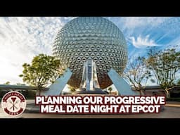 Our Progressive Meal Date Night at Epcot | Disney Dining Show