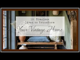 10 Timeless Ideas To Transform Your Vintage Home #cottage #vintage #diy #antique  #homedecor
