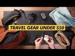 The BEST Travel Gear under $50 for 2025