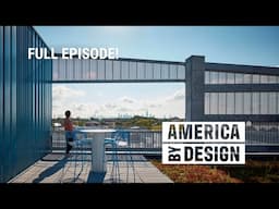 [FULL EPISODE] America ByDesign: Season 3 | Episode 6