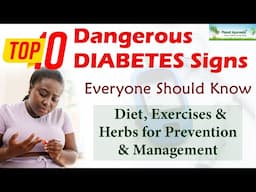 Top 10 Dangerous Diabetes Signs You Should Know- Diet, Exercises & Herbs for Prevention & Management
