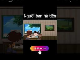 NGƯỜI BẠN HÀ TIỆN PHẦN 4