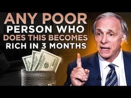 You Only Need 3 Months To Become Rich | Ray Dalio
