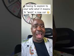 Having to explain what it means to “wash” a new car 🚘 to ur wife cz you didn’t marry a Nigerian 😔