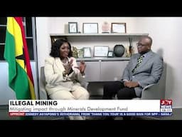 Illegal Mining: Mitigating impact through Minerals Development Fund | UPfront (30-4-25)