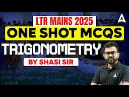 LTR Mains Classes | LTR Mains Trigonometry MCQs | LTR Mains Maths Preparation by Shasi Sir
