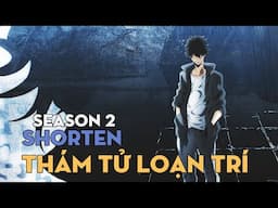 SHORTEN "Thám tử loạn trí" | Season 2 | AL Anime