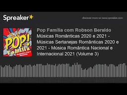 Músicas Românticas 2020 e 2021 - Músicas Sertanejas Românticas 2020 e 2021 - Música Romântica Nacion