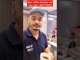 Best Coffee Machine for Cafe | cappuccino americano latte #chefdheerajbhandari