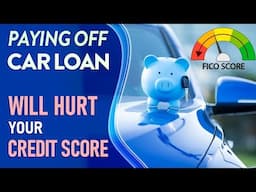 Paid Off Car Loan early | Why did my credit score drop?
