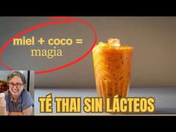 Cómo Hacer Té Thai Helado con Leche de Coco y Miel | Sin Lácteos, Refrescante y Fácil | TFC