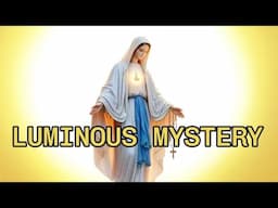 Today's Holy Rosary the LUMINOUS MYSTERY - June 12, 2025