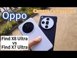 Oppo Find X8 Ultra vs Find X7 Ultra - New camera king!?
