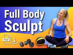 Full Body Sculpt & Strength Training For Women Over 40 - Dumbbells & Medicine Ball