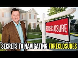 Secrets to Navigating Foreclosures Every Real Estate Investor Must Know!