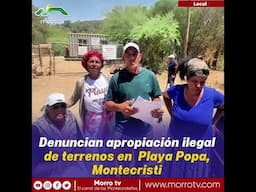 🚨 Denuncian apropiación ilegal de terrenos en Montecristi 🚨