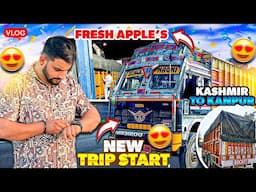 Kashmir To Kanpur || New Trip Start😍Fresh Apple’s 🍎||Bye home 🏠 || Truck Driver vlog || Sethi xpress
