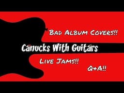 CWG!! Q&A!! Live Jams!! Bad Album Covers!!
