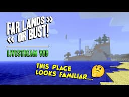 Far Lands or Bust Livestream - May 31, 2025