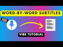 How to Automatically Create Word by Word Subtitles for Free Using Vibe