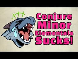 Conjure Minor Elementals Sucks in D&D!