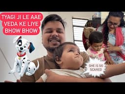 TYAGI JI LE KE AAE BHOW BHOW 🐶 || VEDA KO LAGA DARR || ROHINIDILAIK