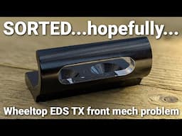Solved: Wheeltop Front Mech Position Issue | BIKOTIC